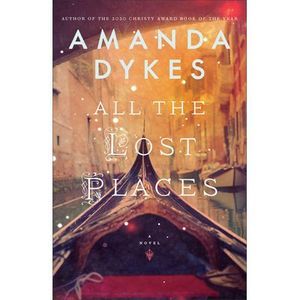All the Lost Places -- Amanda Dykes